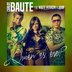 Carlos Baute feat. Maite Perroni & Juhn - ¿Quién es ese?