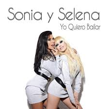 Sonia &; Selena - Yo quiero Bailar